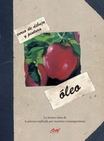 Curso de dibujo y pintura. Óleo: La técnica reina de la pintura explicada por maestros contemporáneos (Spanish Edition) B0GYT7VHMM Book Cover