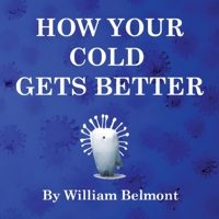 How Your Cold Gets Better (How You Get Better) 0645932906 Book Cover