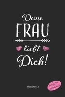 Deine Frau Liebt Dich P?rchenbuch Zum Ausf?llen und Verschenken : Paare Buch Zum Ausf?llen und P?rchengeschenk F?r Sie und Ihn, Eintragbuch F?r Verliebte Paare Zum Valentinstag Geburtstag, A5 Hochglan 1660795737 Book Cover
