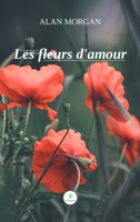 Les fleurs d'amour B0B34F6SGT Book Cover