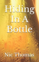 Hiding In A Bottle B0F4DGVJPQ Book Cover