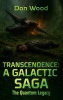 Transcendence: A Galactic Saga: Book Two: The Quantum Legacy 1967514976 Book Cover