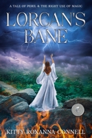 Lorcan's Bane: a tale of peril & the right use of magic 0967685249 Book Cover