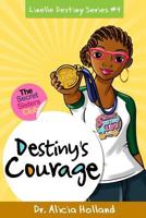 Linelle Destiny #4: Destiny's Courage 1944346090 Book Cover