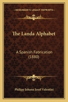 The Landa Alphabet: A Spanish Fabrication 1120960703 Book Cover