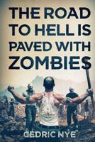 The Road to Hell is Paved with Zombies 1925047296 Book Cover