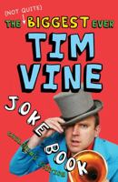 Biggest Ever Tim Vine Joke Book 1849416206 Book Cover