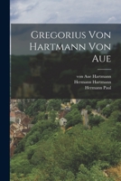 Gregorius von Hartmann von Aue 1016827598 Book Cover