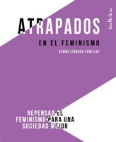 Atrapados en el feminismo 8415732406 Book Cover