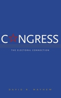 Congress: The Electoral Connection 0300018096 Book Cover