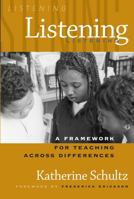 Listening: A Framework for Teaching Across Differences 0807743771 Book Cover