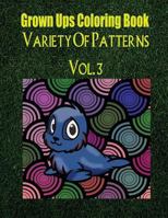 Grown Ups Coloring Book Variety of Patterns Vol. 3 Mandalas 1534741968 Book Cover