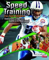 Speed Training for Teen Athletes: Exercises to Take Your Game to the Next Level 1429676787 Book Cover