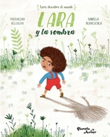 Lara y la sombra / Lara and The Shadow (Spanish Edition) 6070783085 Book Cover