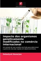 Impacto dos organismos geneticamente modificados no comércio internacional 6202842962 Book Cover