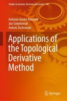 Applications of the Topological Derivative Method 3030054314 Book Cover