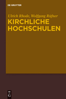 Kirchliche Hochschulen: Referate Des Symposiums Zu Ehren Von Manfred Baldus Am 19. März 2010 3110262827 Book Cover