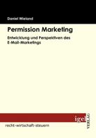 Permission Marketing: Entwicklung Und Perspektiven Des E Mail Marketings (German Edition) 3868150919 Book Cover