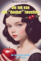 Die lok van die donker tweeling: My tweelingsiel sprokie - ware verhaal - 9403832320 Book Cover