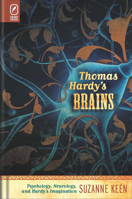 Thomas Hardy’s Brains: Psychology, Neurology, and Hardy’s Imagination 0814252753 Book Cover