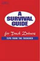 A Survival Guide for Truck Drivers: Tips From the Trenches (Medium/Heavy Duty Truck) 1401810624 Book Cover