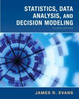 Statistics, Data Analysis and Decision Modeling [With CDROM]