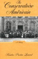 The Conservatoire Américain: A History 0810857324 Book Cover