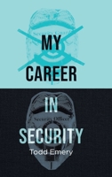 My Career in Security 1834385199 Book Cover