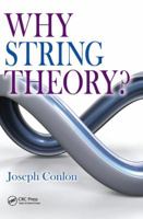 Why String Theory? 1482242478 Book Cover