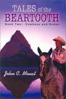 Tales of the Beartooth: Book Two: Cowboys and Dudes 0759663017 Book Cover