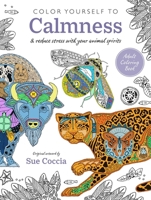 Color Yourself to Calmness: And reduce stress with your animal spirits 1800652704 Book Cover