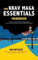The Krav Maga Essentials Handbook: A Practical Safety System for College Students; How to Avoid, De-escalate, and Escape Real-World Threats B0GZPZTDTP Book Cover
