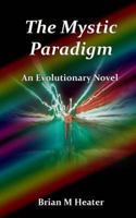 The Mystic Paradigm 1490477543 Book Cover