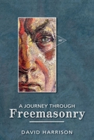 A Journey Through Freemasonry 1845497600 Book Cover