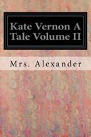 Kate Vernon: Vol. II 1539766578 Book Cover