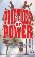 Practices of Power 1985198940 Book Cover