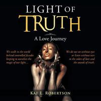 Light of Truth: A Love Journey 1483694097 Book Cover