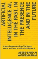 In the Past, in the Presence and in the Future of Artificial Intelligence AI (1a) B0CMCB65ZP Book Cover