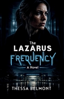 The Lazarus Frequency B0H2NT35MW Book Cover