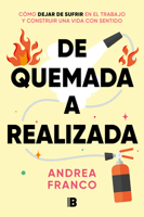 De quemada a realizada / From Burned Out to Being Fulfilled (Spanish Edition) 8466680667 Book Cover