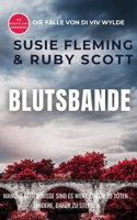 Blood Ties: An Unputdownable, Utterly Addictive Scottish Crime Thriller (Scottish Murder Series: A DI Viv Wylde Investigation) B0HB4BB9V7 Book Cover