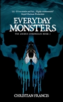 Everyday Monsters: The Animus Chronicles - Book 1 1916582095 Book Cover