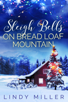 Sleigh Bells on Bread Loaf Mountain 164548078X Book Cover