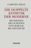 Die Doppelte Ästhetik Der Moderne: Revisionen Des Schönen Von Boileau Bis Nietzsche 3476013847 Book Cover