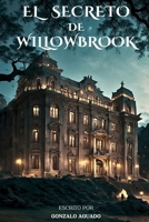 El Secreto de Willowbrook (Spanish Edition) B0CHL9559H Book Cover