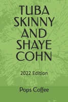TUBA SKINNY AND SHAYE COHN 1973270838 Book Cover