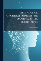 Almindelige Grundsaetninger For Daarevaesnets Indretning 1286472393 Book Cover