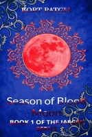 Season of Blood Moon: Book 1 of Jaeger Series B0CK3M4T8H Book Cover
