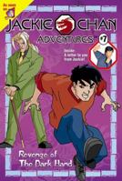 Revenge of the Dark Hand (Jackie Chan Adventures, #7) 0448426706 Book Cover