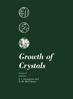 Growth of Crystals - Volume 21 (GROWTH OF CRYSTALS Volume 21) 0306181215 Book Cover